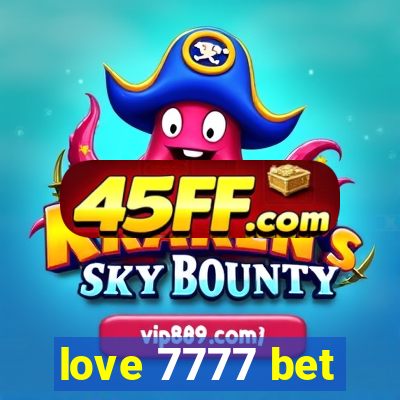 love 7777 bet